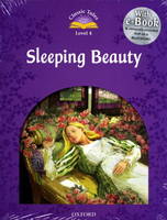 CLASSIC TALES SECOND EDITION 4: SLEEPING BEAUTY WITH BOOK AND AUDIO MULTIROM