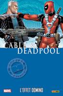 Cable & Deadpool, Tome 3 : L'effet Domino 