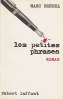 Les petites phrases, roman