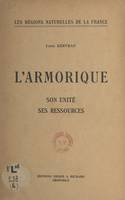 L’Armorique, Son unité, ses ressources