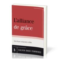 L’alliance de grâce, Une clé pour comprendre la Bible