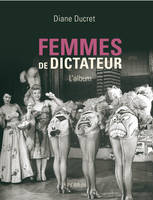 Femmes de dictateur, L'album