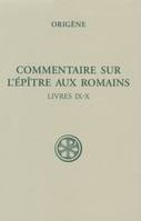 Commentaire sur l'Épître aux Romains, 4, Commentaire sur l'Epitre aux Romains - Livres IX-X