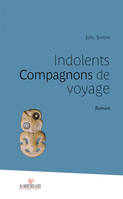 Indolents compagnons de voyage