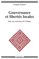 Gouvernance et libertés locales - pour une renaissance de l'Afrique, pour une renaissance de l'Afrique