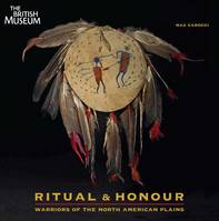 Ritual & Honour - Warriors of the North American Plains /anglais