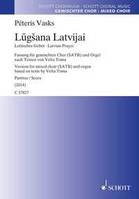 Latvian Prayer, Version for mixed choir (SATB) and organ based on texts by Velta Toma. choir (SATB) and organ. Partition de chœur.