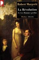 La Révolution, 4, Les hommes perdus, Les hommes perdus