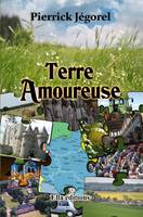 Terre amoureuse, Roman