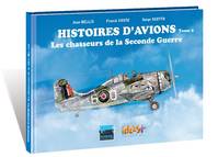 Histoires d'avions, 7, Les hydravions, Les chasseurs de la Seconde Guerre