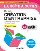 La boîte à outils de la Création d'entreprise - Edition 2021 - 67 outils clés en main, 67 outils clés en main