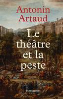 Le théâtre et la peste; suivi de Lettres de Rodez