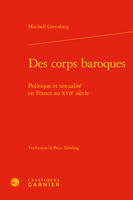 Des corps baroques, Politique et sexualité en france au xviie siècle