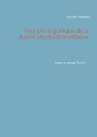 Pour une linguistique de la double structuration réflexive, Travaux en français (2012-2014)