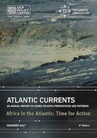 Atlantic Currents 2017, An Annual Report on Wider Atlantic Perspectives and Patterns