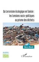 Du terrorisme écologique en Tunisie : les tensions socio-politiques au prisme des déchets