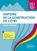 Histoire de la construction de l'État, Illustré par des extraits de texte et de nombreux repères chronologiques