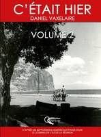 Volume 2, Chapitres 18 à 34, C'était hier - d'après la série dominicale publiée dans le 