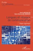 Langues et réseaux de communication, Usages et stratégies