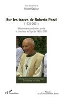 Sur les traces de Roberto Pazzi (1935-2021), Missionnaire combonien, ermite et chercheur au Togo de 1965 à 2021