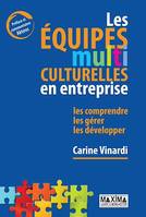 Les équipes multiculturelles en entreprise, Les comprendre, les gérer, les développer