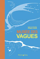 Musée des Vagues, La poésie et l'art du phénomène scientifique bleu