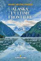 Alaska, l'ultime frontière, ALASKA, L'ULTIME FRONTIERE [NUM]