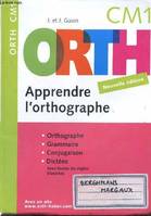 ORTH - Apprendre l'Orthographe CM1 édition 2008