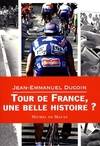 TOUR DE FRANCE UNE BELLE HISTOIRE