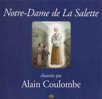 CD Notre-Dame de la salette chantée par Alain Coulombe