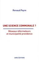 Une science communale ?, réseaux réformateurs et municipalité providence