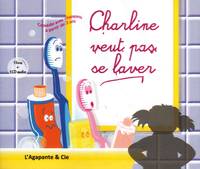 Charline veut pas se laver