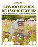 Apiculture (hors collection) Les 100 fiches pratiques de l'apiculteur