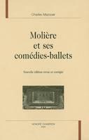 MOLIERE ET SES COMEDIES BALLETS