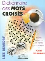 Dictionnaire des mots croisés - Noms propres et noms communs - Plus de 525 000 mots