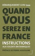 Quand vous serez en France, Débarquement juin 1944 - Instructions données aux soldats britanniques