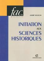 Initiation aux sciences historiques