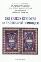 Les enjeux éthiques de l'actualité juridique