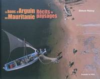 Le Banc d'Arguin en Mauritanie - Récits de paysages