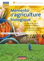 Mémento d'agriculture bio, guide pratique à usage professionnel