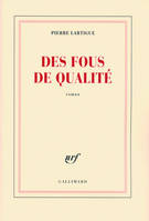 Des fous de qualité, roman