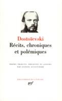 Récits, chroniques et polémiques