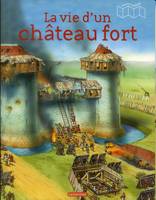 L'histoire continue, La vie d'un château fort