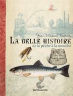 La belle histoire de la pêche à la mouche