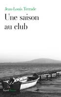 Une saison au club, roman