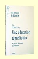 Une éducation républicaine, Marion, Buisson, Durkheim