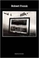 Photo poche, numéro 10 : Robert Frank Frank, Robert, [photographies]
