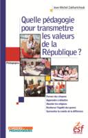 Quelle pédagogie pour transmettre les valeurs de la République ?