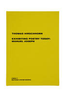 Exhibiting Poetry Today - Manuel Joseph, [exposition, Chatou, Centre national de l'édition et de l'art imprimé, 11 mai-26 septembre 2010]