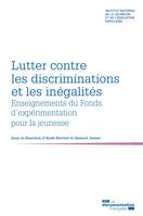 Lutter contre les discriminations et les inégalités, Enseignements du Fonds d¿expérimentation pour la jeunesse